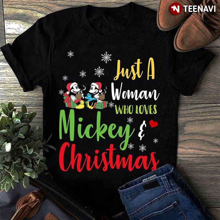 Just A Woman Who Loves Mickey And Christmas