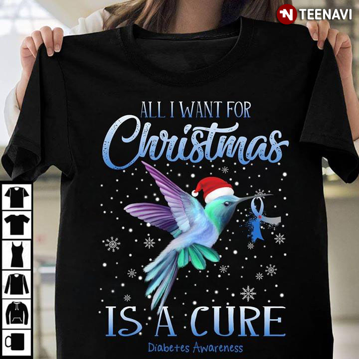 All I Want For Christmas Is A Cure Diabetes Awareness Hummingbird
