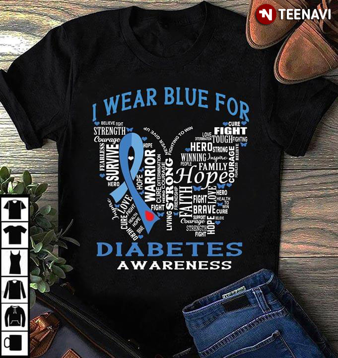 I Wear Blue For Diabetes Awareness