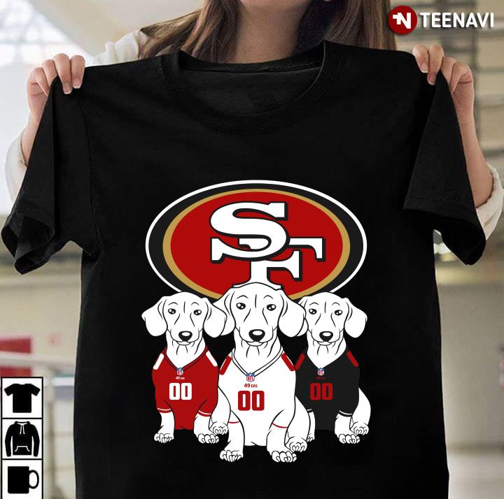 San Francisco 49ers Dachshund Dogs T-Shirt - TeeNavi