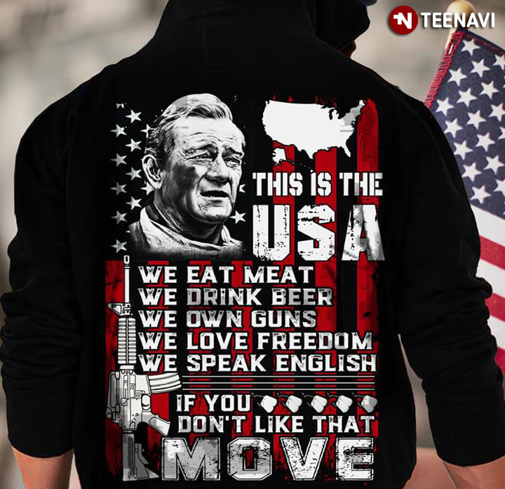 This Is The USA We Eat Meat We Drink Beer We Own Guns We Love Freedom We Speak English