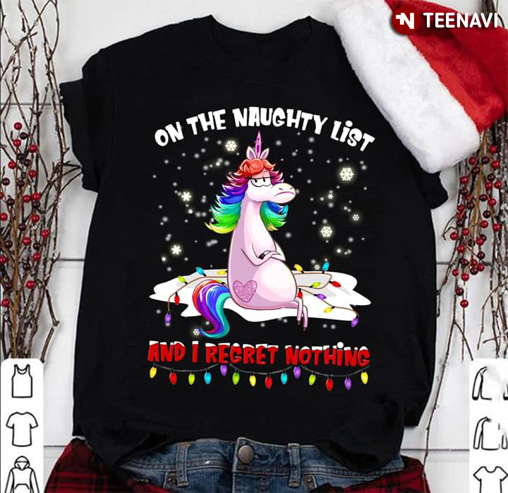 Unicorn With Lights On The Naughty List And I Regret Christmas