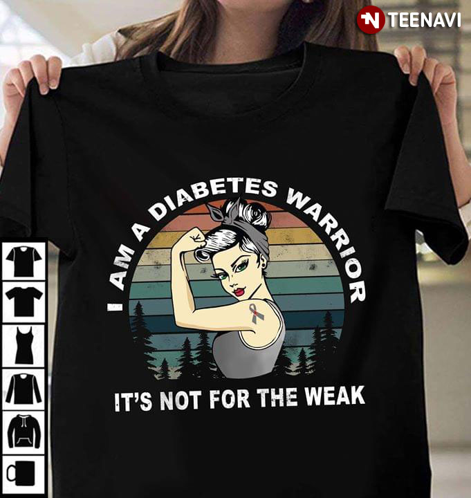 I Am A Diabetes Warrior It's Not For The Weak