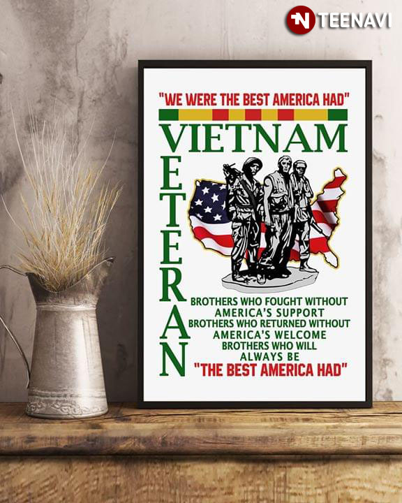 Vietnam Veteran We Were The Best America Had Brothers Who Fought Without America's Support