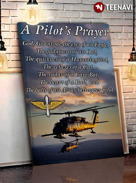 United States Army Aviation Helicopter A Pilot's Prayer God Grant Me The Eyes Of An Eagle The Judgment Of An Owl