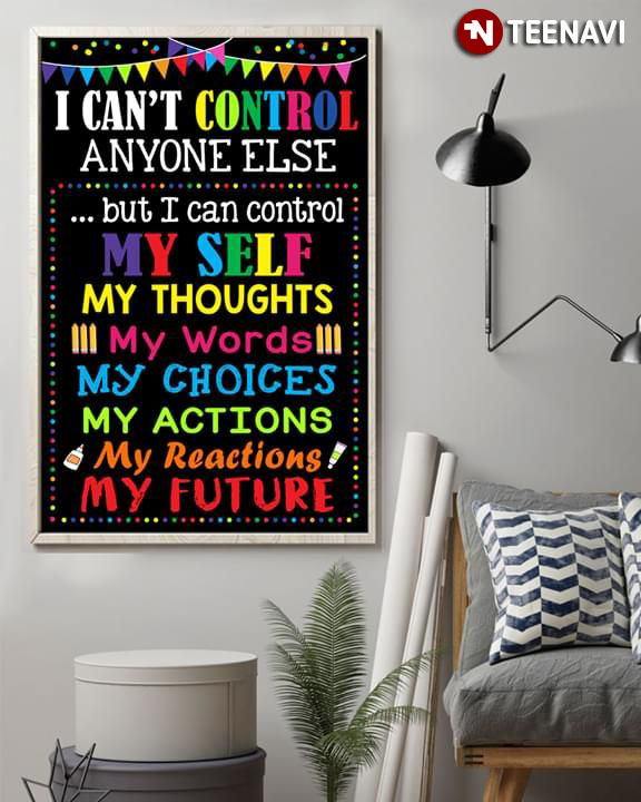 Adolescent Counseling I Can't Control Anyone Else But I Can Control Myself My Thoughts My Words My Choices