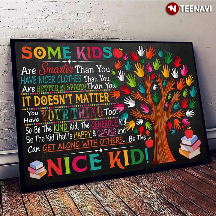 Children Handprint Tree Be The Nice Kid Some Kids Are Smarter Than You Have Nicer Clothes Than You
