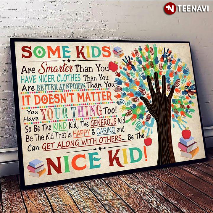 Awesome Handprint Tree Be The Nice Kid Some Kids Are Smarter Than You Have Nicer Clothes Than You