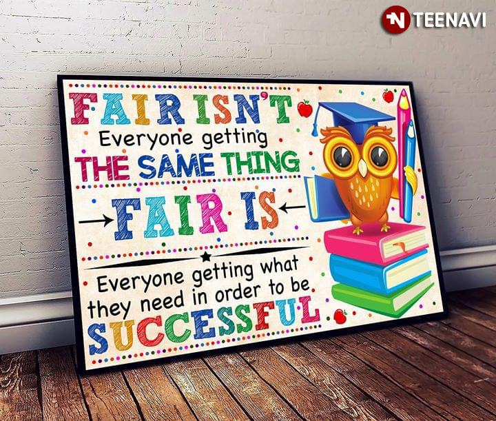 Sweet Graduated Owl Fair Isn’t Everyone Getting The Same Thing Fair Is Everyone Getting What They Need In Order To Be Successful