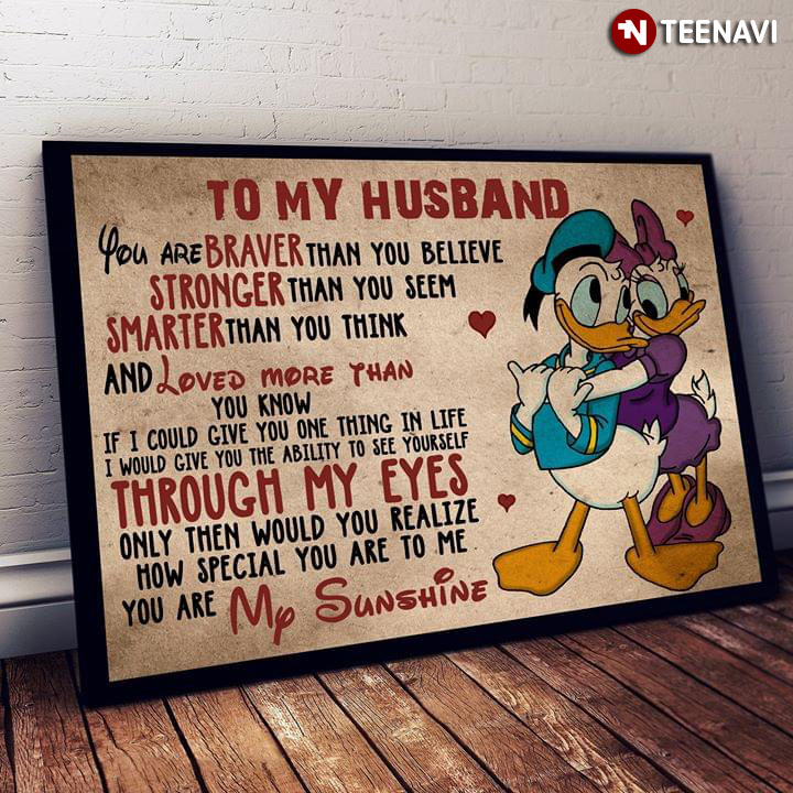 Disney Donald Duck & Daisy Duck To My Husband You Are Braver Than You Believe Stronger Than You Seem