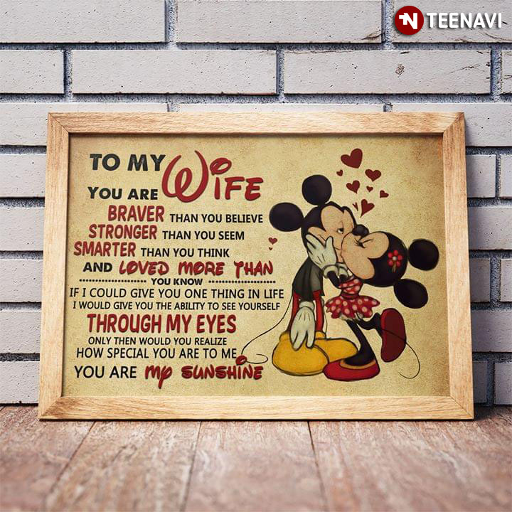 Disney Mickey Mouse & Minnie Mouse Kissing To My Wife You Are Braver Than You Believe Stronger Than You Seem