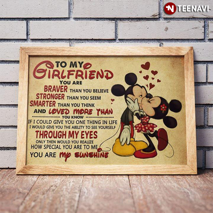 Disney Mickey Mouse & Minnie Mouse Kissing To My Girlfriend You Are Braver Than You Believe Stronger Than You Seem