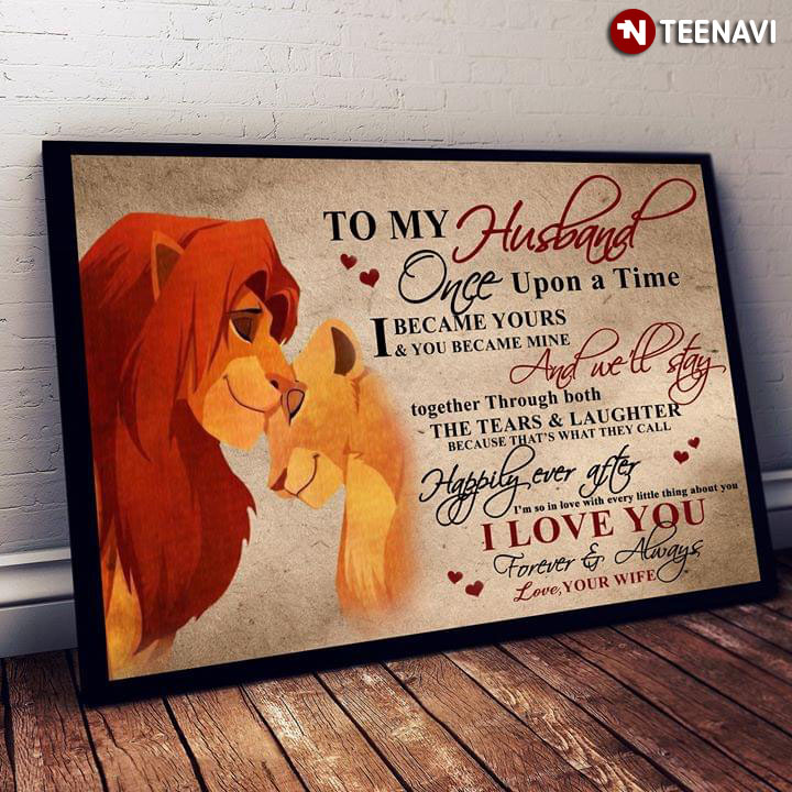 Disney The Lion King Simba & Nala To My Husband Once Upon A Time I Became Yours & You Became Mine