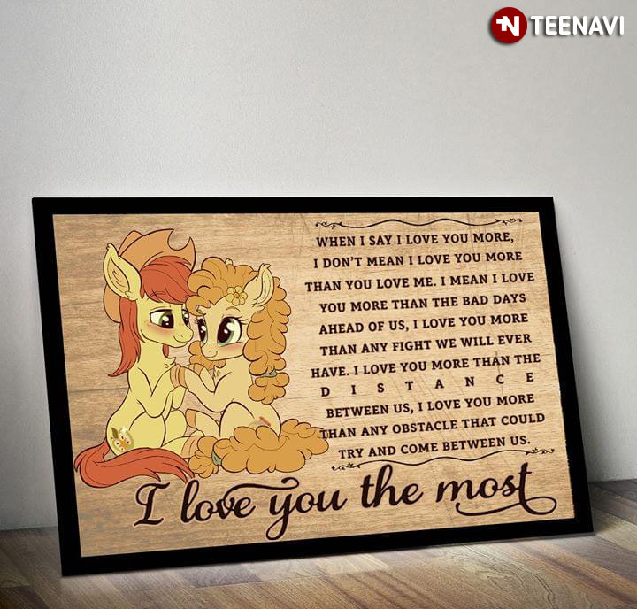My Little Pony Bright Mac & Pear Butter When I Say I Love You More I Don’t Mean I Love You More Than You Love Me