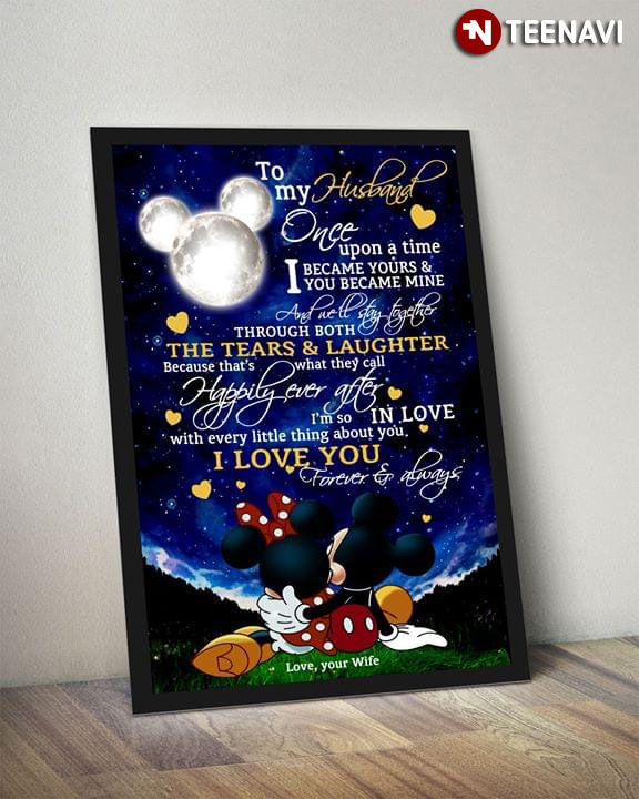 Disney Mickey Mouse And Minnie Mouse Watching The Disney Moon To My Husband Once Upon A Time I Became Yours & You Became Mine