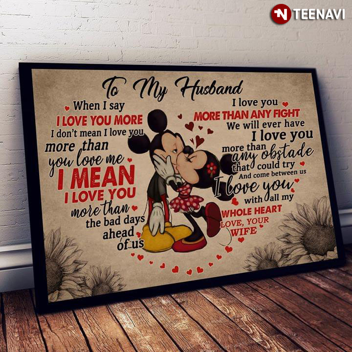 Bij Conjugeren Vlekkeloos Disney Mickey Mouse & Minnie Mouse Kissing Heart Typography To My Husband  When I Say I Love You More I Don't Mean I Love You More Than You Love Me  Canvas Poster -