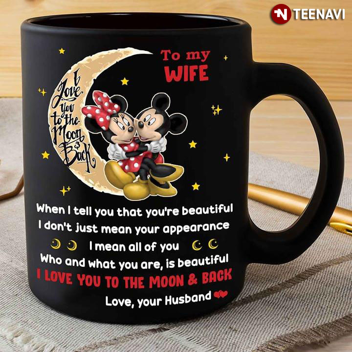 Disney Mickey Mouse And Minnie Mouse Hugging & Sitting On The Moon To My Wife I Love You To The Moon & Back