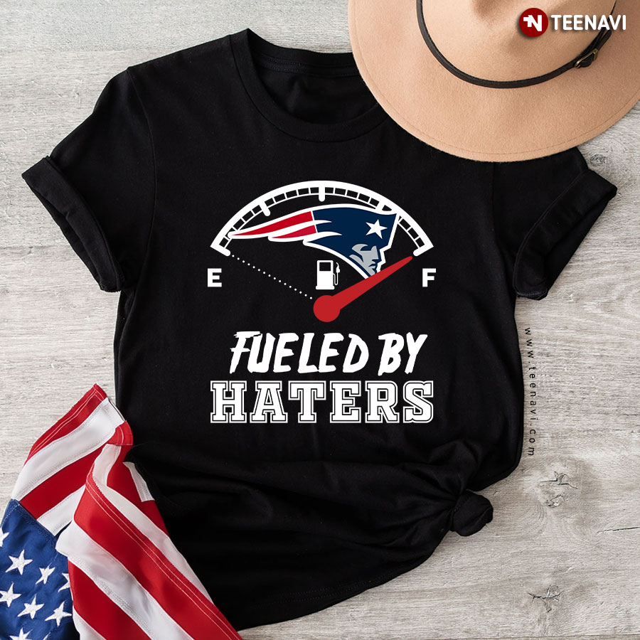 Fueled By Haters New England Patriots T-Shirt