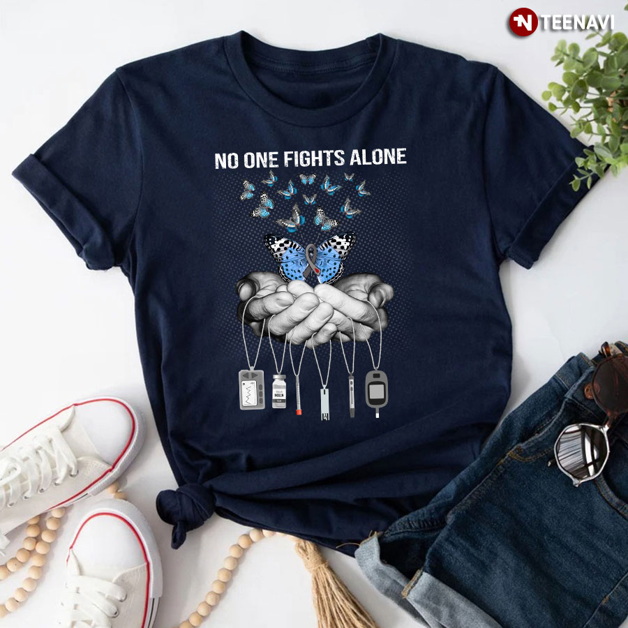 No One Fights Alone Butterfly In Hand Insulin Nurse T-Shirt