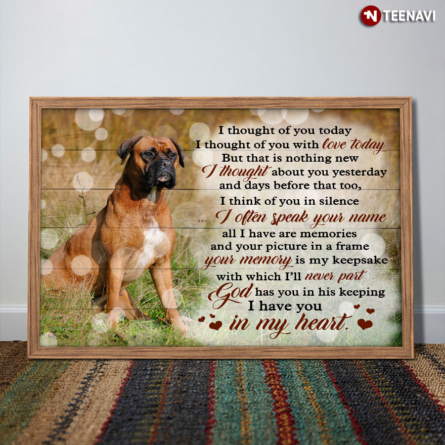 Boxer Dog I Thought Of You Today I Thought Of You With Love Today But That Is Nothing New