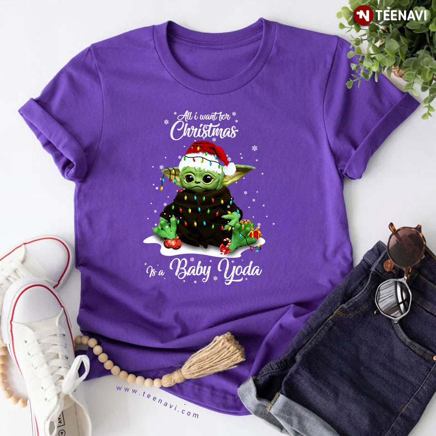 All I Want For Christmas Is A Baby Yoda T-Shirt