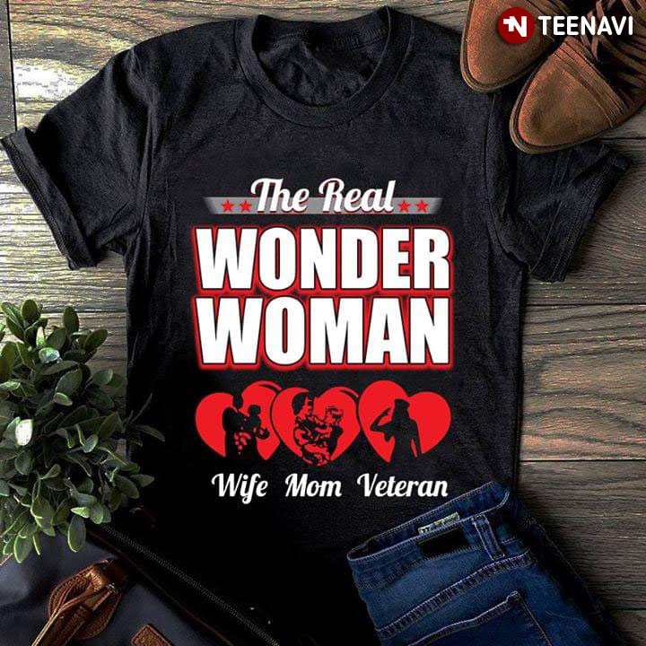 The Real Wonder Woman Love Wife Mom Veteran