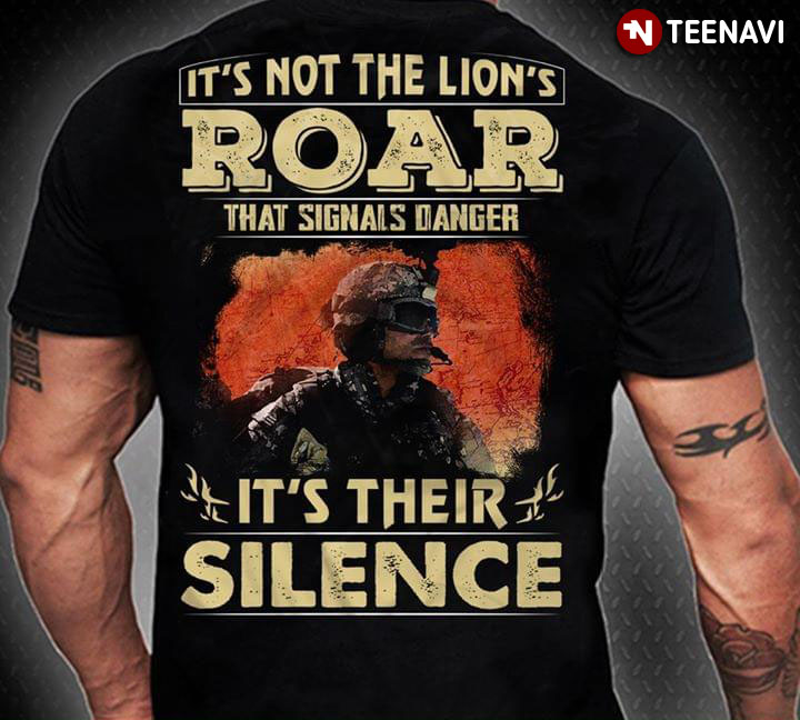 It's Not The Lion's Roar That Signals Danger It's Their Silence
