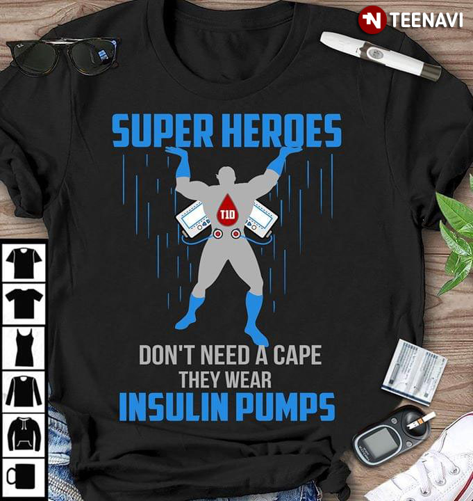 Super Heroes Don't Need A Cape The Wear Insulin Pumps
