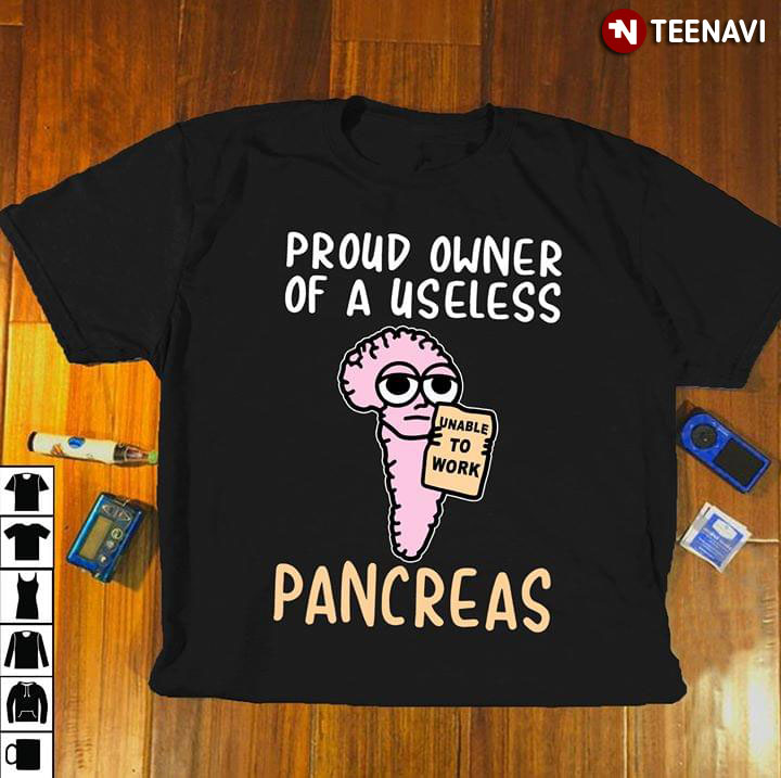 Proud Owner Of A Useless Pancreas New Version