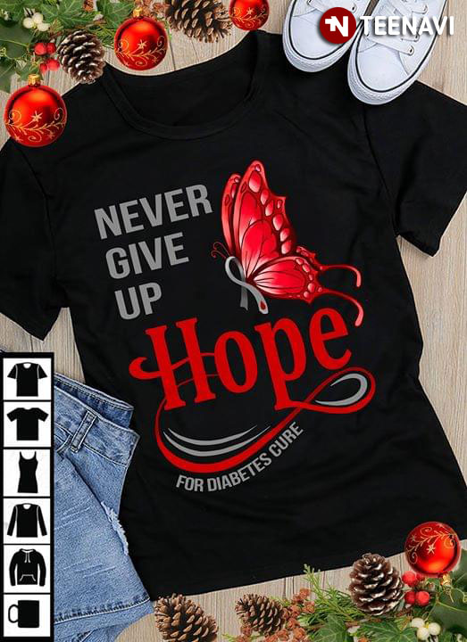 Never Give Up Hope For Diabetes Cure Red Butterfly
