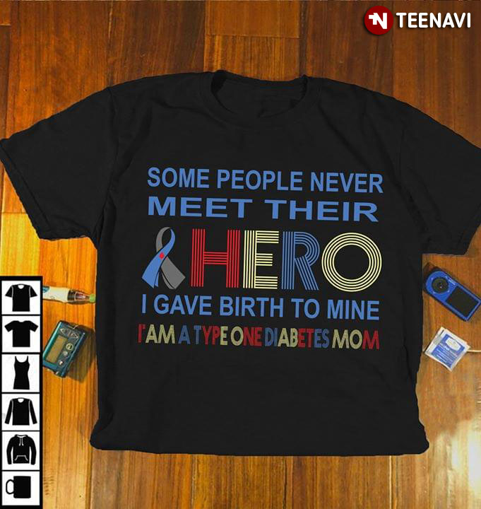 Some People Never Meet Their Hero I Gave Birth To Mine I Am A Type One Diabetes Mom