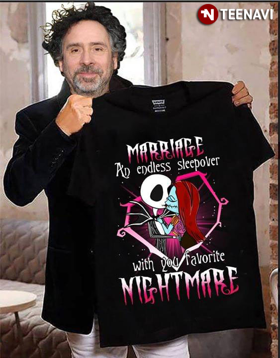 Marriage An Endless Sleepover With Your Favorite Nightmare