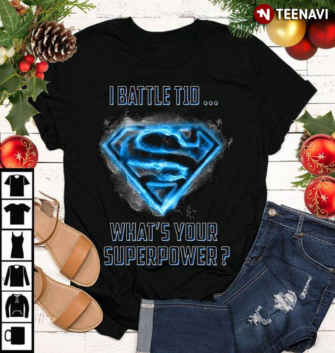 I Battle T1D You What's Your Superpower