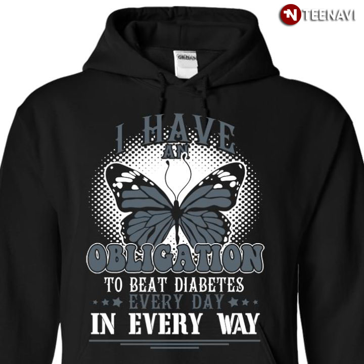 I Have Obligation To Beat Diabetes Every Day In Every Way Butterfly