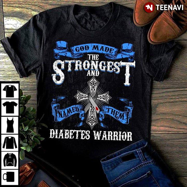 The Cross God Made The Strongest And Named Them Diabetes Warrior