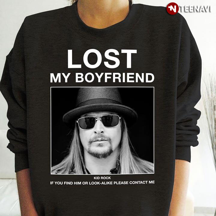 Lost My Boyfriend Kid Rock If You Find Him Or Look-alike Please Contact Me