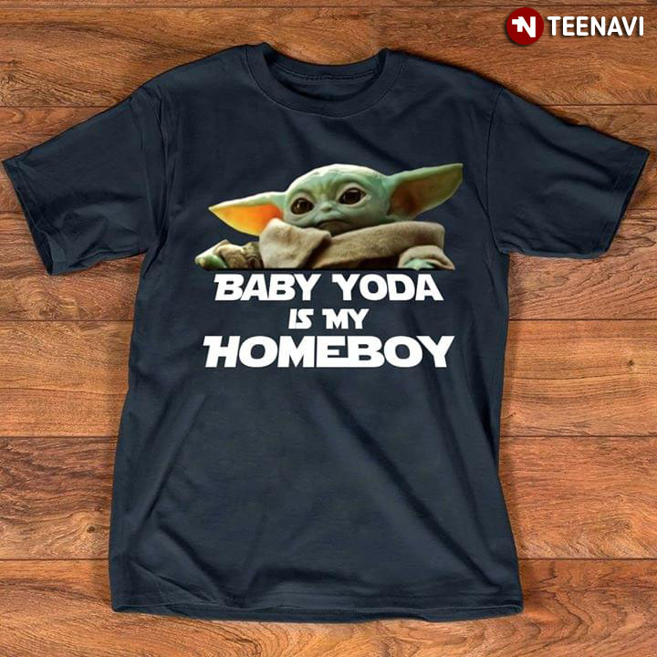Baby Yoda Is My Homeboy