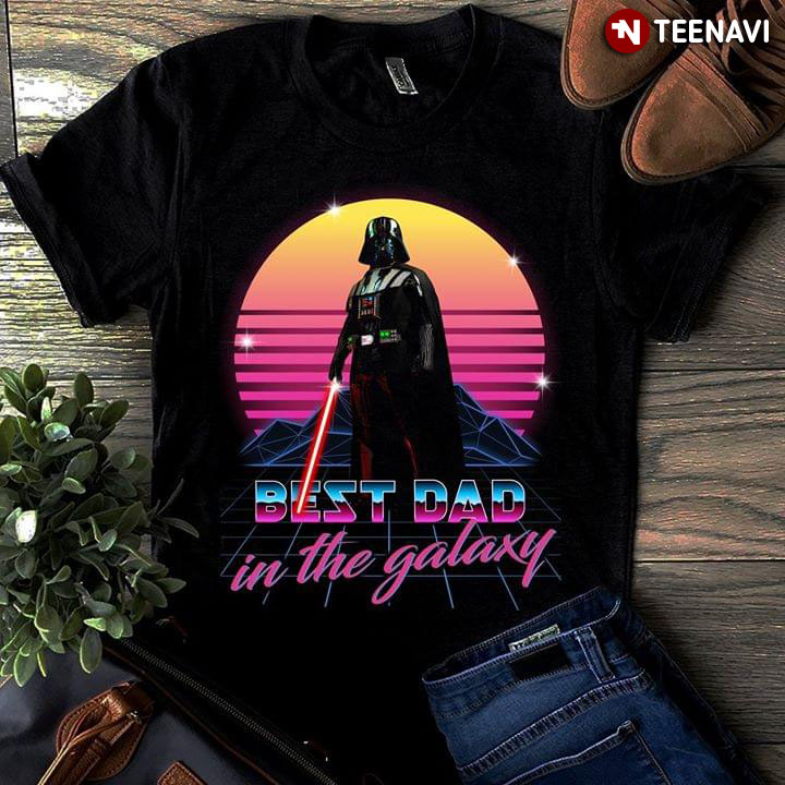 Star Wars Darth Vader Best Dad In The Galaxy (New Version)