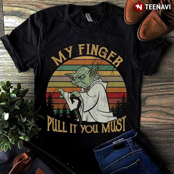 Star Wars Yoda My Finger Pull It You Must