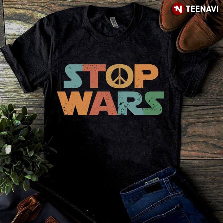 Stop Wars Peace Star Wars