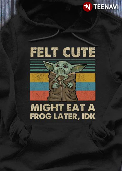 The Mandalorian Baby Yoda Felt Cute Might Eat A Frog Later IDK