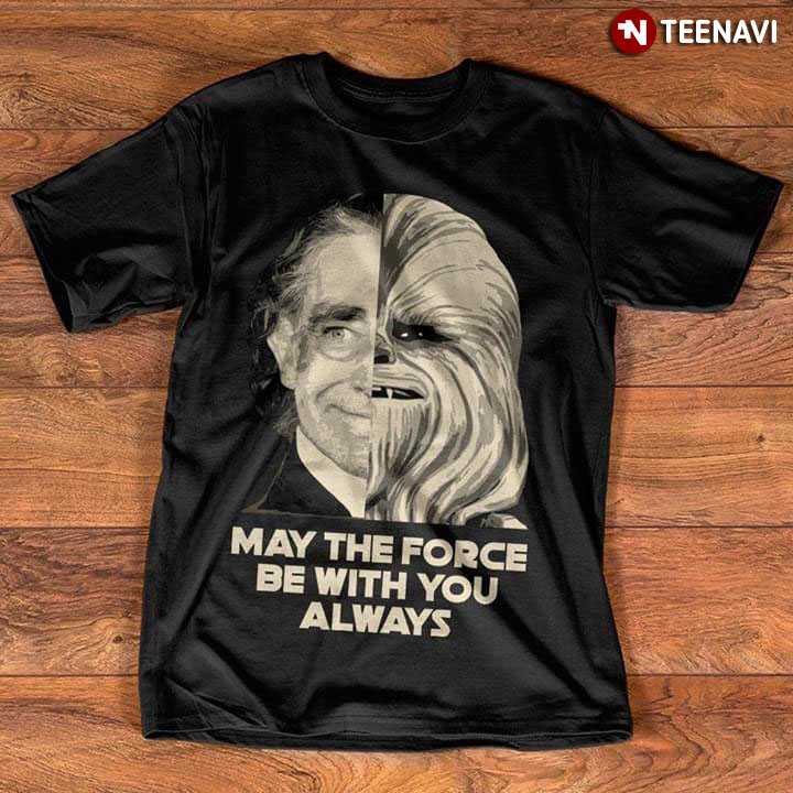 Star Wars Peter Mayhew Chewbacca May The Force Be With You Always
