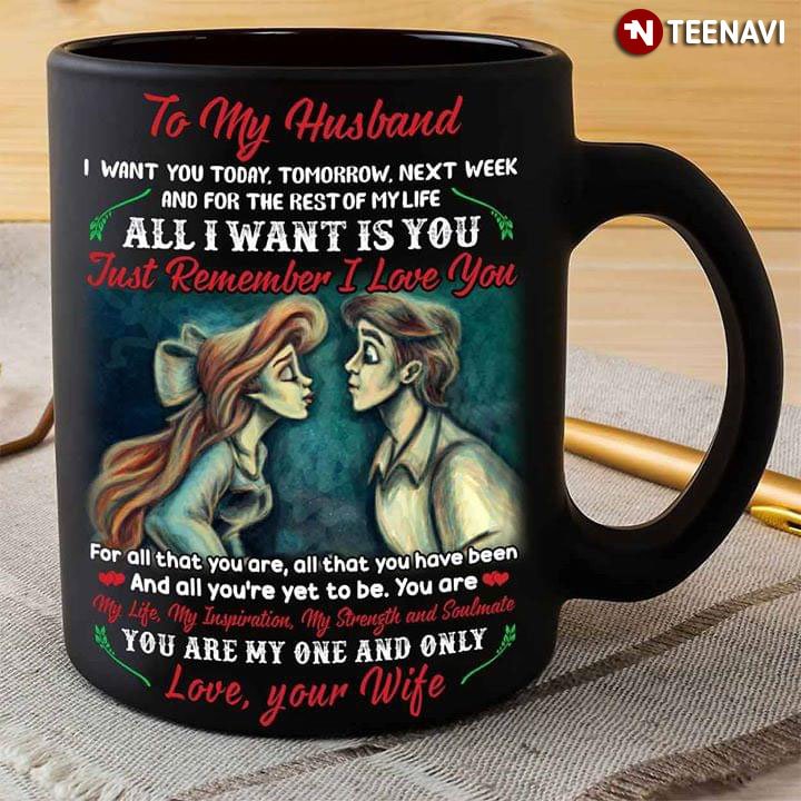 Disney The Little Mermaid Ariel And Prince Eric To My Husband I Want You Today Tomorrow Next Week And For The Rest Of My Life