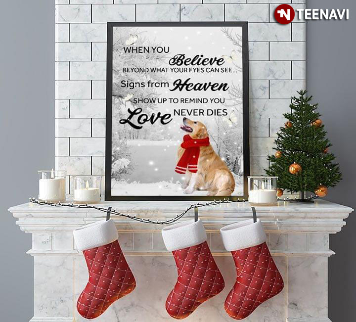 Cute Labrador Retriever Dog Wearing Scarf When You Believe Beyond What Your Eyes Can See Signs From Heaven Show Up To Remind You Love Never Dies