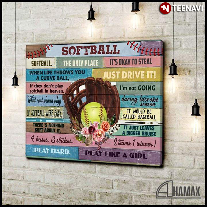 Softball Softball The Only Place It's Okay To Steal When Life Throws You A Curve Ball Just Drive It!