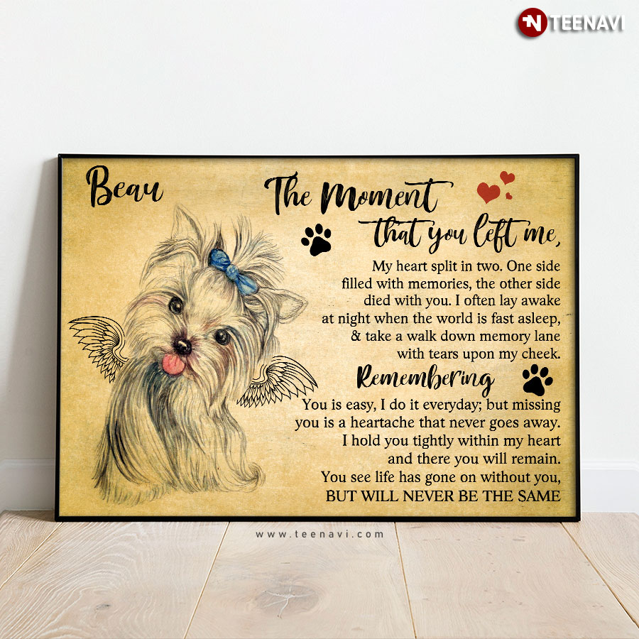 Cute Yorkie With Angel Wings The Moment That You Left Me My Heart Split In Two Poster