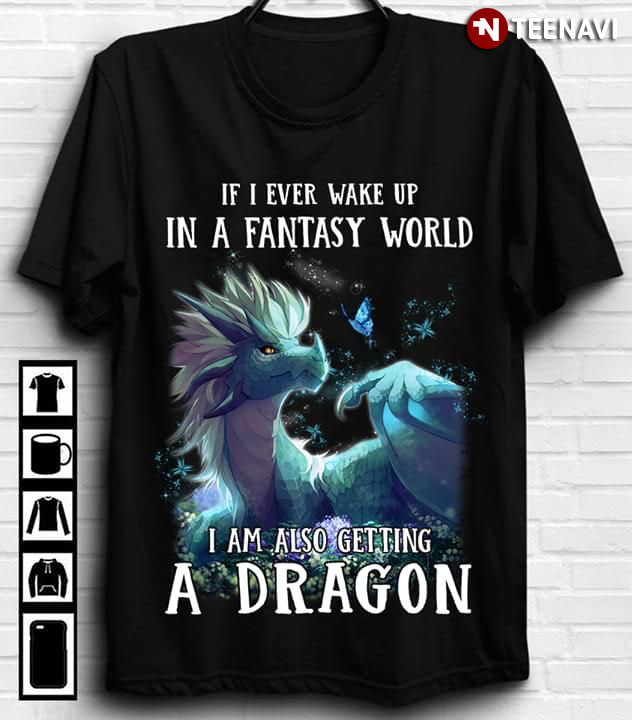 If I Ever Wake Up In A Fantasy World I Am Also Getting A Dragon New Version