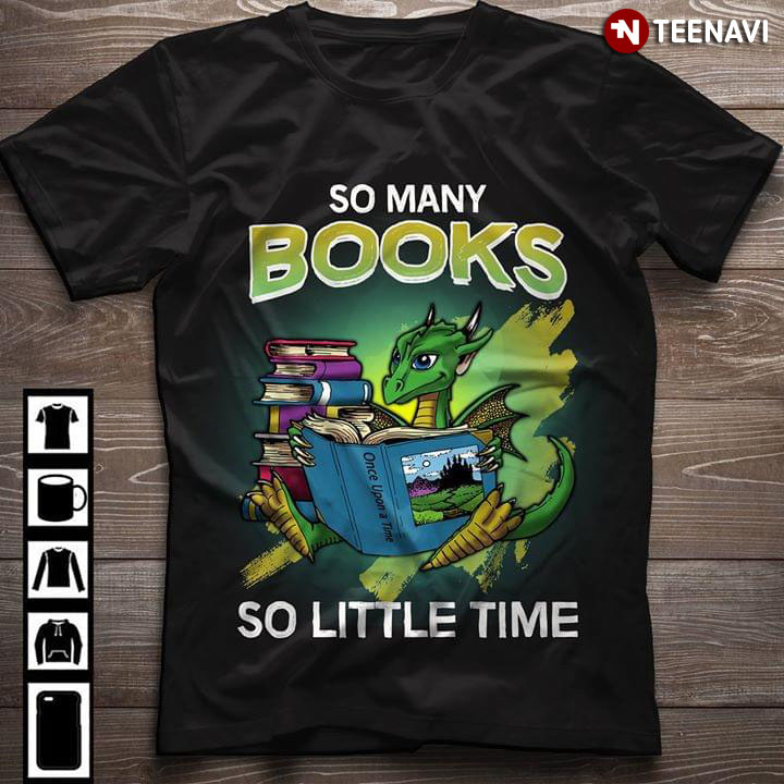 Funny Dragon Reading Book So Many Books So Little Time