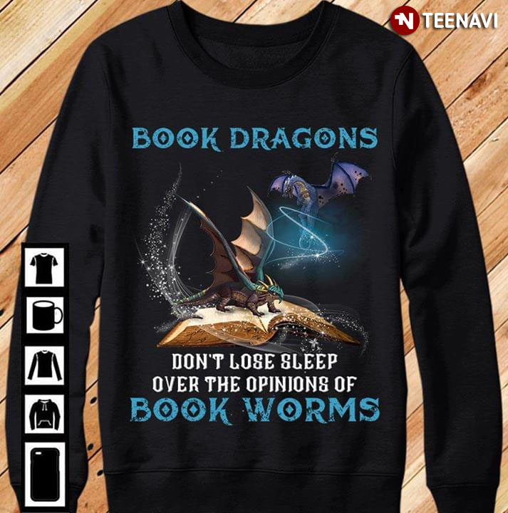 Book Dragons Don't Lose Sleep Over The Opinions Of Book Worms