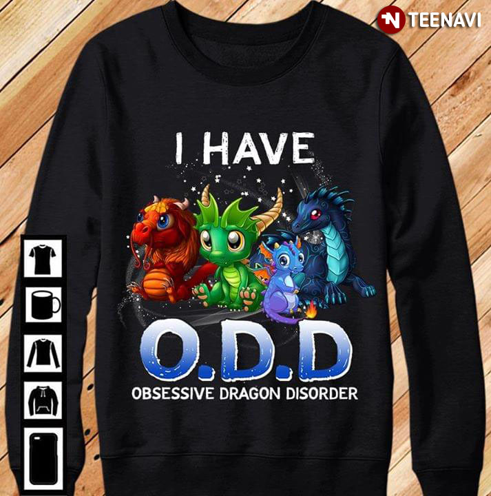 I Have O.D.D Obsessive Dragon Disorder